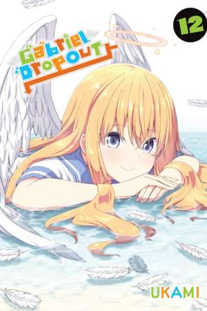 Gabriel Dropout, Vol. 12 de Ukami