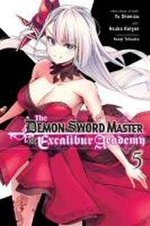 The Demon Sword Master of Excalibur Academy, Vol. 5 (Manga) de Yu Shimizu