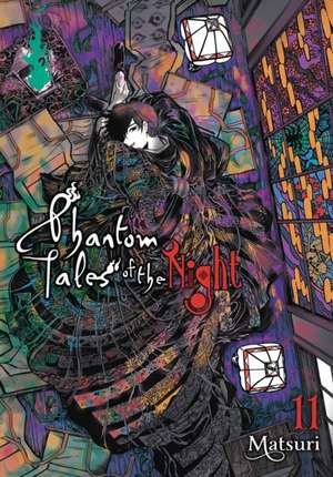 Phantom Tales of the Night, Vol. 11 de Matsuri