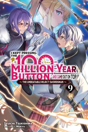 I Kept Pressing the 100-Million-Year Button and Came Out on Top, Vol. 9 (Light Novel) de Syuichi Tsukishima