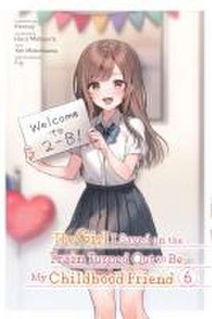 The Girl I Saved on the Train Turned Out to Be My Childhood Friend, Vol. 6 (Manga) de Kennoji