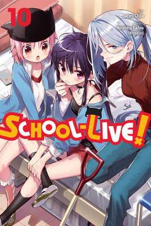 School-Live!, Vol. 10 de Norimitsu Kaihou (Nitroplus)