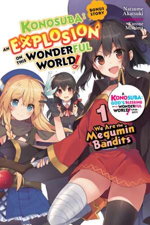 Konosuba: An Explosion on This Wonderful World! Bonus Story, Vol. 1 (Light Novel) de Natsume Akatsuki