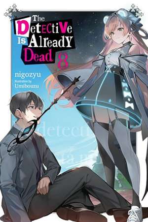 The Detective Is Already Dead, Vol. 8 de Nigozyu