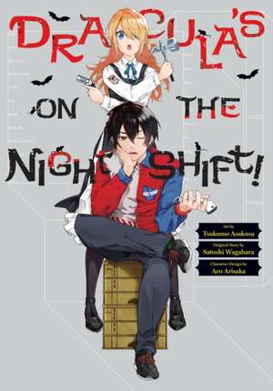 Dracula's on the Night Shift! de Satoshi Wagahara