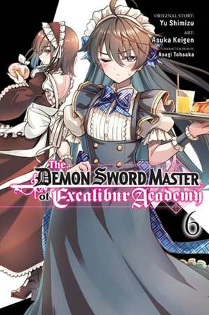 The Demon Sword Master of Excalibur Academy, Vol. 6 (Manga) de Yu Shimizu