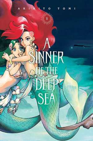 A Sinner of the Deep Sea, Vol. 1 de Akihito Tomi