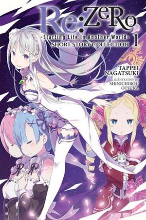 RE: Zero -Starting Life in Another World- Short Story Collection, Vol. 1 (Light Novel) de Tappei Nagatsuki