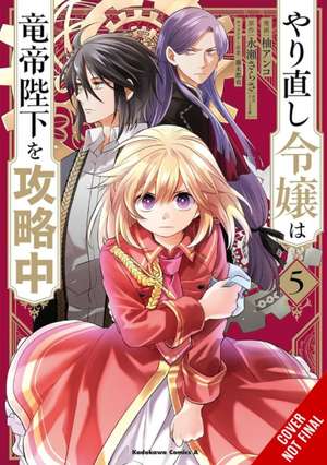 The Do-Over Damsel Conquers the Dragon Emperor, Vol. 5 (Manga) de Sarasa Nagase