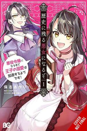 I'll Become a Villainess Who Goes Down in History, Vol. 1 de Akari Hoshi