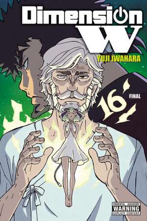 Dimension W, Vol. 16 de Yuji Iwahara