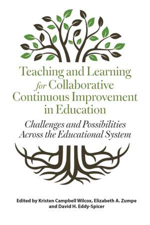 Teaching and Learning for Collaborative Continuous Improvement in Education de David H. Eddy-Spicer