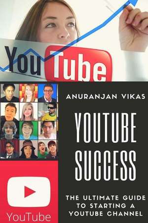 Youtube Success de Vikas, Anuranjan