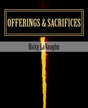 Offerings & Sacrifices de Ricky Lavaughn