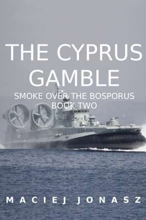 The Cyprus Gamble de Jonasz, Maciej