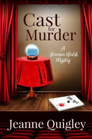 Cast for Murder de Jeanne Quigley