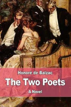 The Two Poets de Honore De Balzac