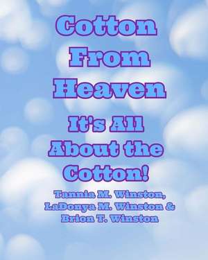 Cotton from Heaven de Tannia M. Winston