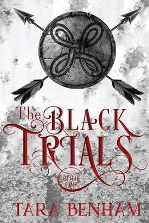 The Black Trials de Tara Benham