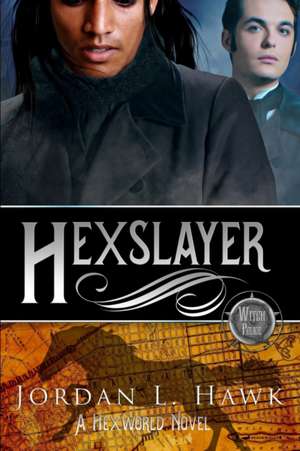 Hexslayer de Jordan L. Hawk