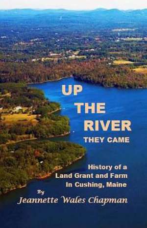 Up the River They Came de Chapman, Jeannette Wales