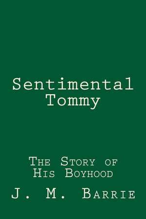 Sentimental Tommy de James Matthew Barrie