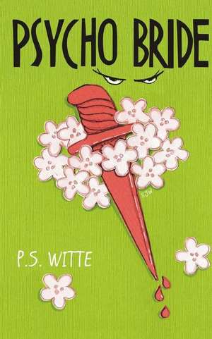 Psycho Bride de Witte, P. S.