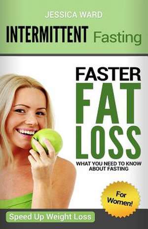 Intermittent Fasting for Women de Jessica Ward