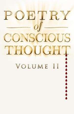 Poetry of Conscious Thought, Volume II de Clause, T. L.