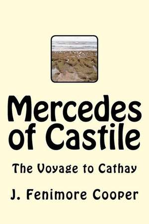 Mercedes of Castile de J. Fenimore Cooper