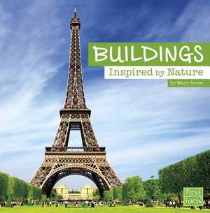 Buildings Inspired by Nature de Mary Boone