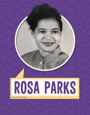 Rosa Parks de Lakita Wilson