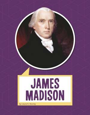 James Madison de Laura K. Murray