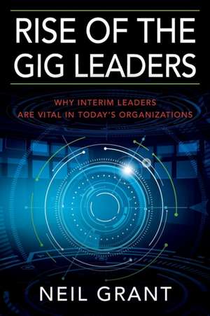 Rise of the Gig Leaders de Neil Grant