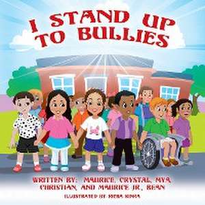 I Stand Up To Bullies de Mya Bean