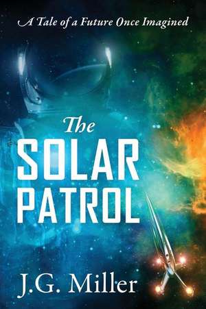 The Solar Patrol de J G Miller