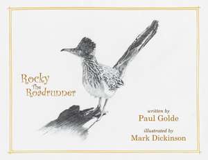 Rocky the Roadrunner de Paul John Golde