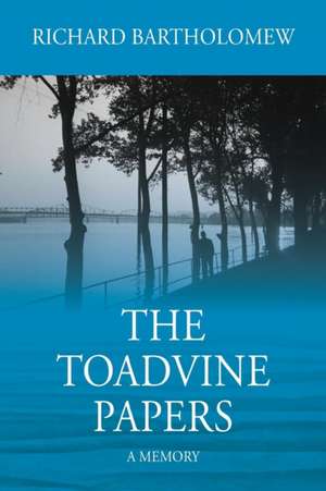 The Toadvine Papers de Richard Bartholomew