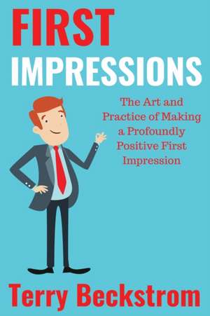 First Impressions de Terry Beckstrom