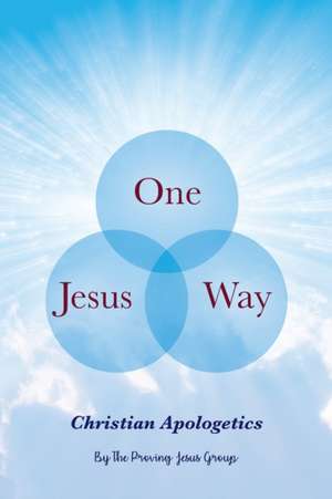 One Jesus, One Way de The Proving Jesus Group