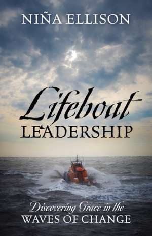 Lifeboat Leadership de Niña Ellison