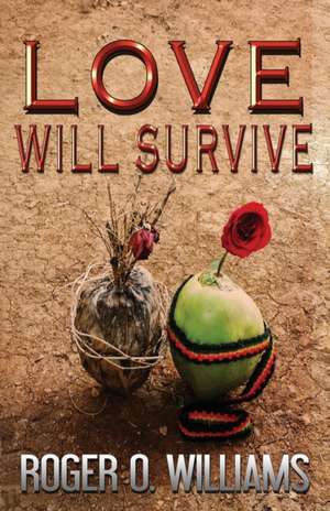 Love Will Survive de Roger O. Williams