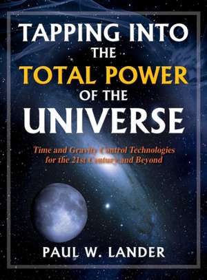 TAPPING INTO THE TOTAL POWER OF THE UNIVERSE de Paul W. Lander