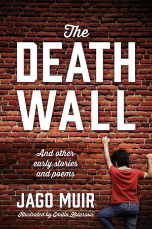 The Death Wall de Jago Muir