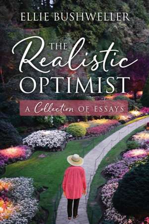 The Realistic Optimist de Ellie Bushweller