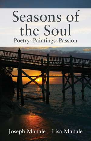 Seasons of the Soul de Joseph Manale