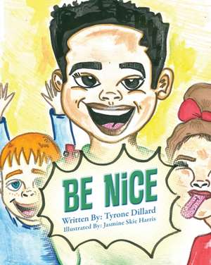 Be Nice de Tyrone Dillard