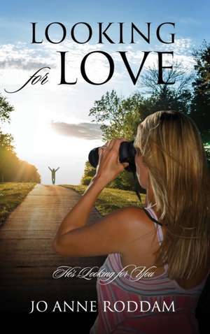 Looking for Love de Jo Anne Roddam