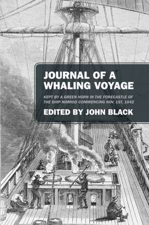 Journal of a Whaling Voyage de John Black