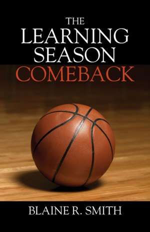 The Learning Season - Comeback de Blaine R. Smith